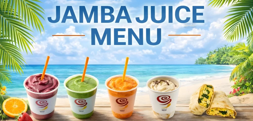 Jamba Juice Menu & Prices – Healthy Smoothies and Bowls Explained