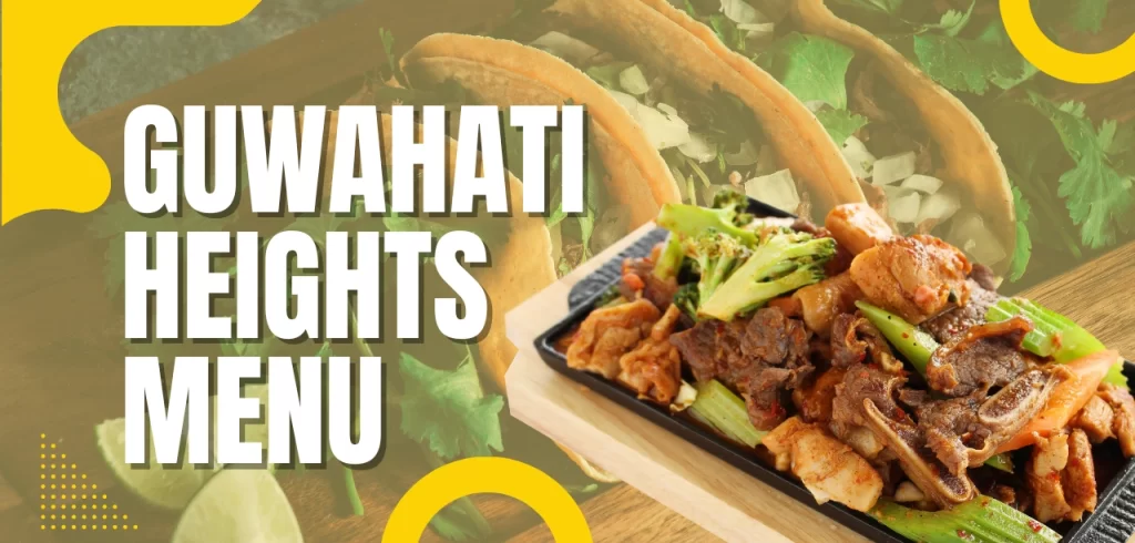 guwahati heights menu