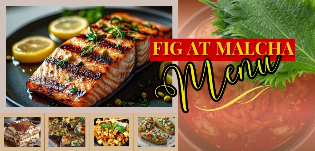 fig at malcha